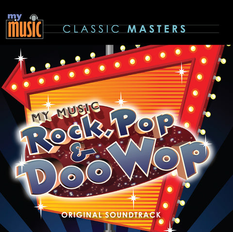 Rock, Pop & Doo Wop - Original Soundtrack Album (My Music)